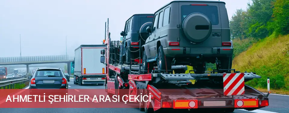 Ahmetli İlçemi Şehirler Arası Çekici